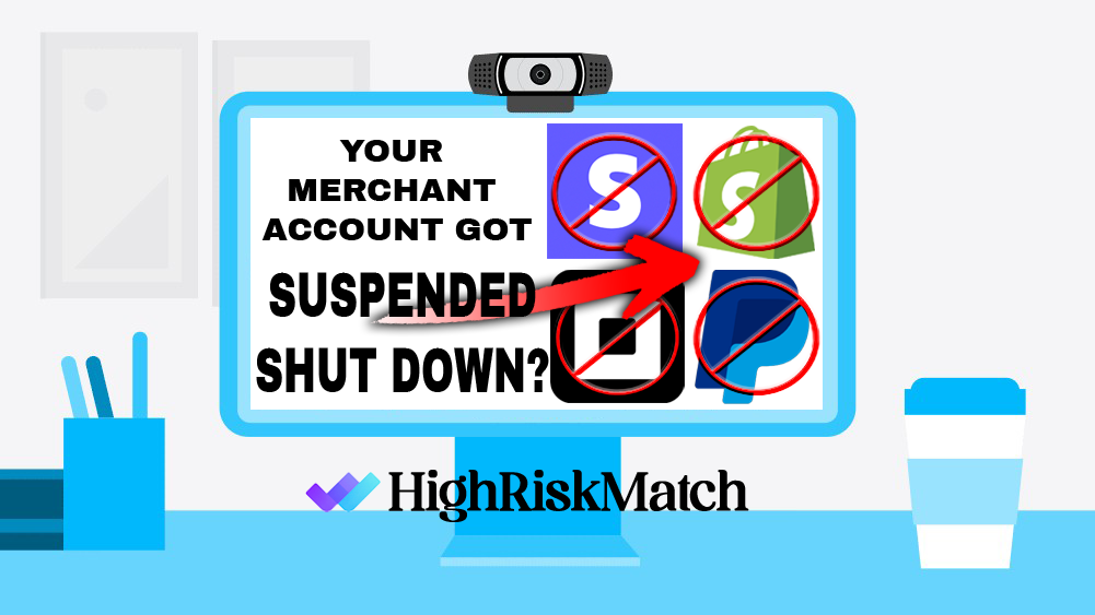 Merchant Account Got Suspended | High Risk Match